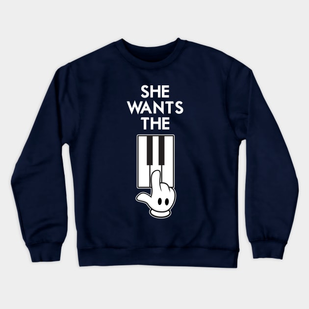 She Wants the... Crewneck Sweatshirt by Woah_Jonny